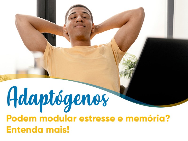 Plantas podem modular estresse e mem�ria? Conhe�a os Adapt�genos!